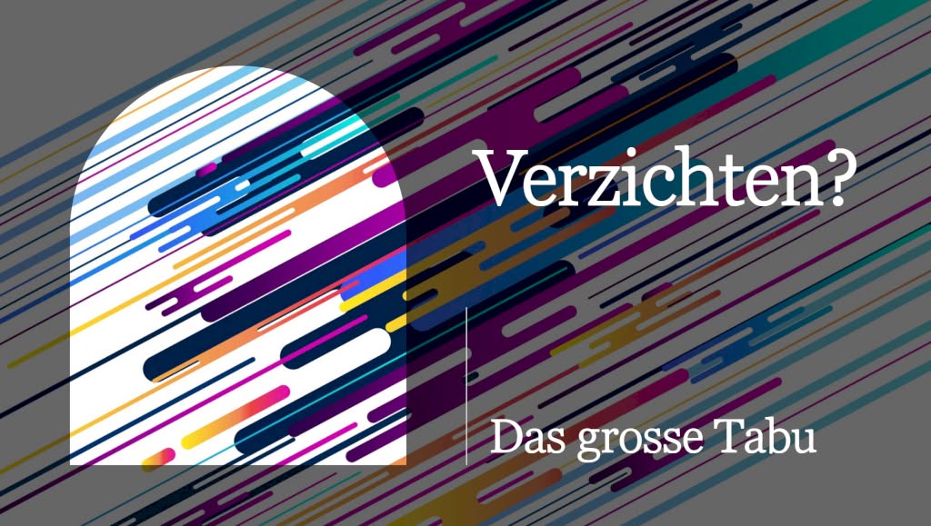Bunte, gestreifte Linien überlagern sich; Text „Verzichten?“ und „Das grosse Tabu“ in weißer Schrift.